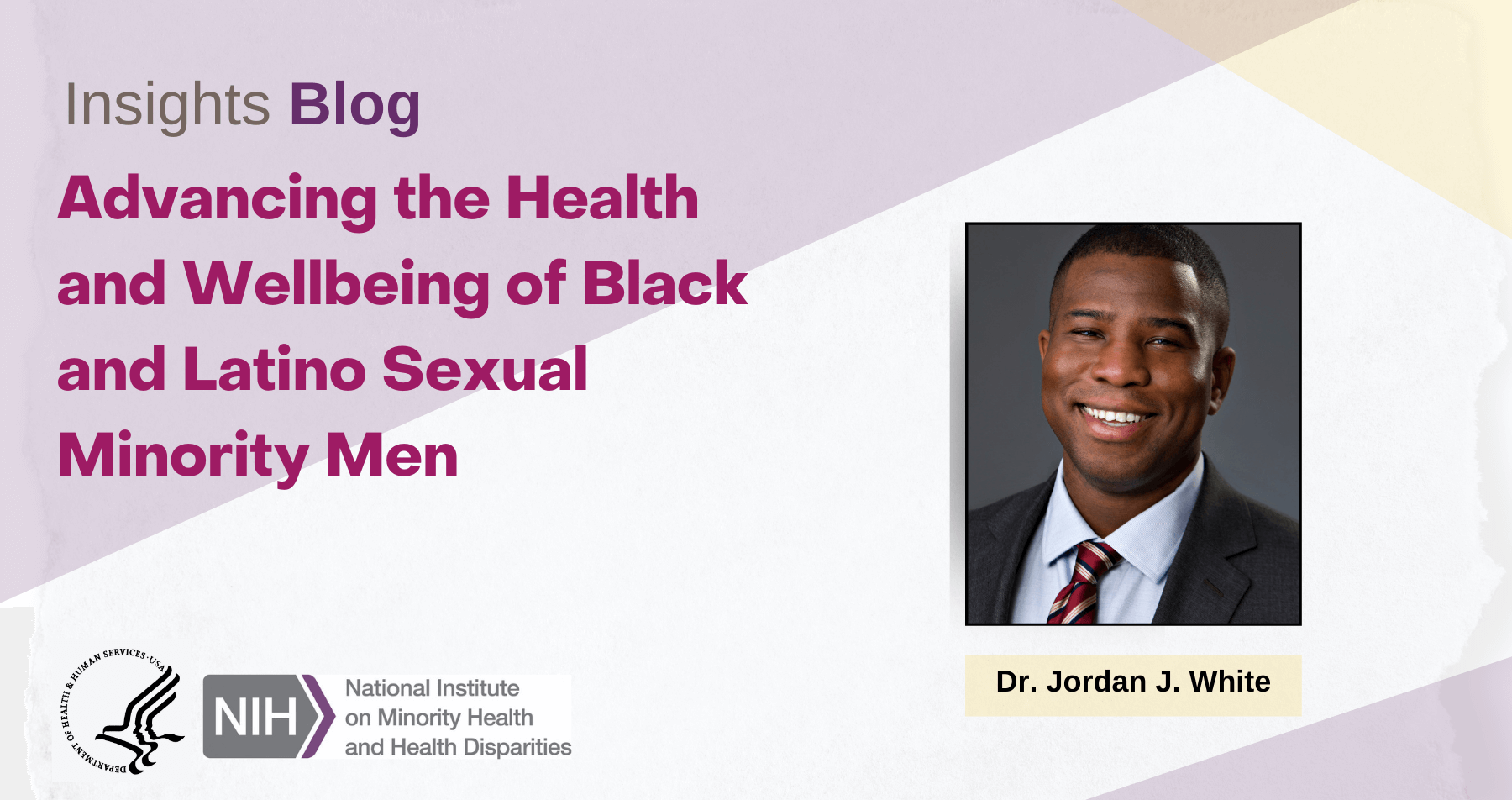 NIMHD Insights Blog: Dr. Jordan J. White on advancing the health and wellbeing of Black and Latino sexual minority men