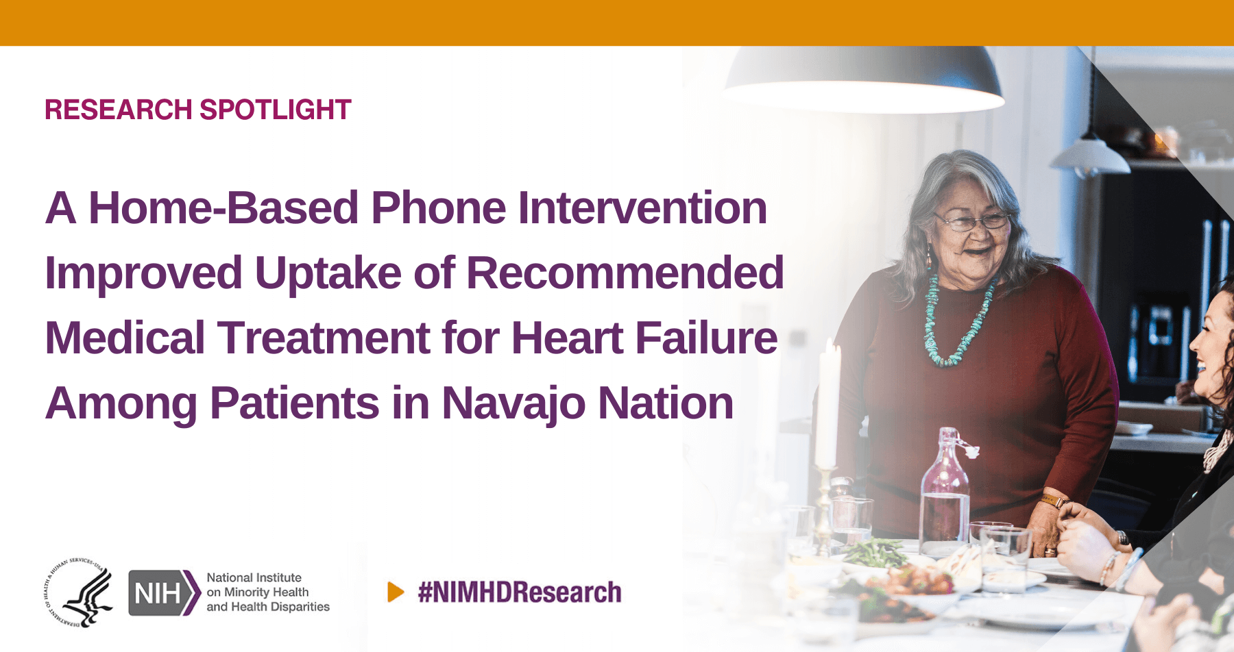 NIMHD Research: Home-Based Intervention for Heart Care. Photo: Native American women at a table with lit candles, food. 3 are seated; an elder wearing a turquoise necklace stands