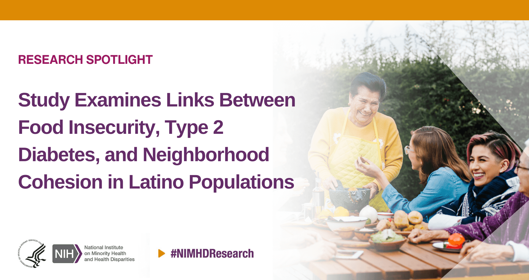 NIMHD Research Spotlight. Photo: A group of women of Latino descent interact outdoors around a table; 1 stands at the head, working a mortar and pestle