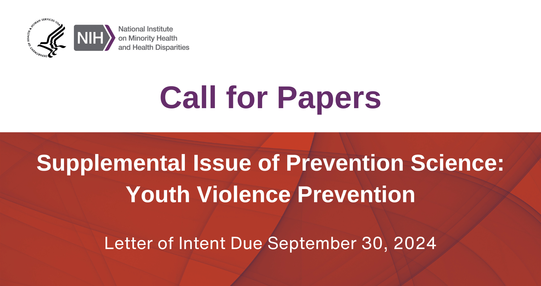 Call for Papers: Supplemental Issue of Prevention Science, Youth Violence Prevention. Letter of intent due September 30, 2024