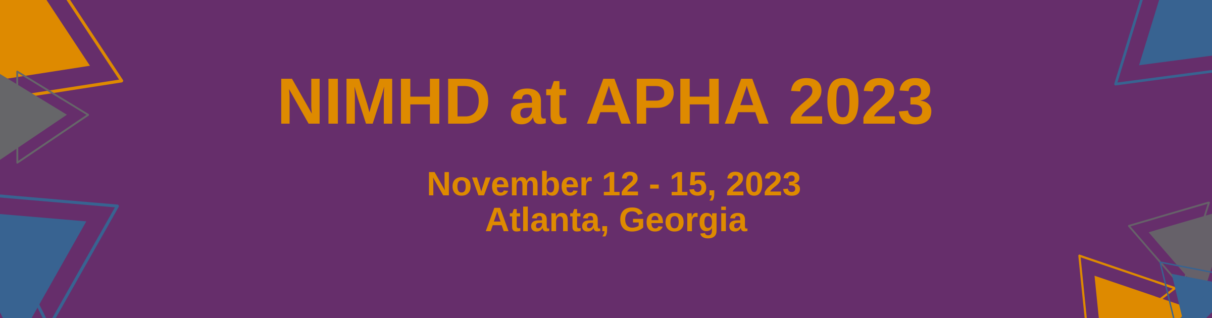 NIMHD at APHA 2023. November 12-15. Atlanta, GA