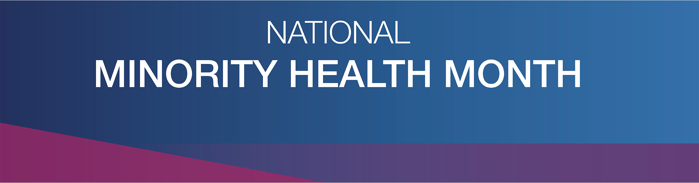 National Minority Health Month in white letters on a blue and purple background