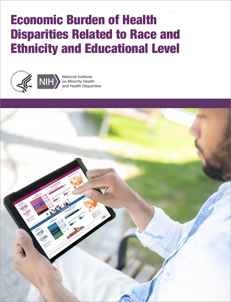 NIMHD-funded research study, Economic Burden of Health Disparities Related to Race and Ethnicity and Educational Level in the U.S., 2018
