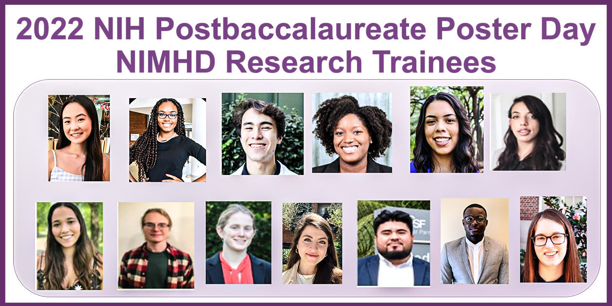 Portraits of 13 NIMHD research trainees who presented at the 2022 NIH Postbaccalaureate Poster Day