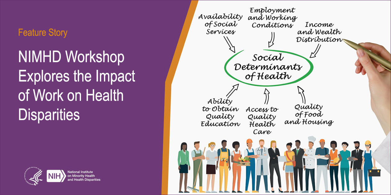 NIMHD Workshop Explores The Impact Of Work On Health Disparities